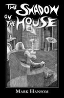 The Shadow On The House 1605433462 Book Cover