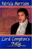 Lord Compton's Folly 159279839X Book Cover