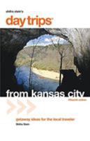 Day Trips from Kansas City, 15th: Getaway Ideas for the Local Traveler (Day Trips Series) 0762747749 Book Cover