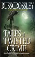 Tales of Twisted Crime 1927621151 Book Cover