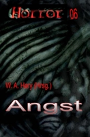 HORROR 006 Buchausgabe: Angst: »Die Anthologie der Sieger!« B0B1JJKNZX Book Cover