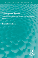 Triangle of Death: The Inside Story of the Triads - The Chinese Mafia 1032601299 Book Cover