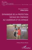 Dynamique de la protection sociale de l'enfance au Cameroun et en Afrique (Études Africaines) (French Edition) 2336436760 Book Cover