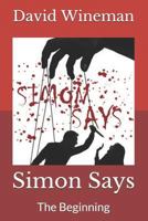 Simon Says: The Beginning 1978469837 Book Cover