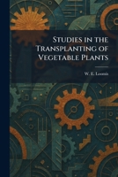 Studies in the Transplanting of Vegetable Plants 1026015294 Book Cover