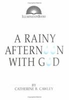 A Rainy Afternoon With God (Illuminationbooks) 0809137798 Book Cover