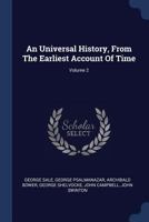 An Universal History, From The Earliest Account Of Time; Volume 2 1022562797 Book Cover