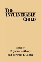 The Invulnerable Child (Guilford Psychiatry Series) 0898622271 Book Cover