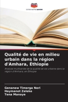 Qualité de vie en milieu urbain dans la région d'Amhara, Éthiopie (French Edition) 6208559510 Book Cover
