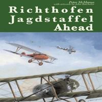 RICHTHOFEN JAGDSTAFFEL AHEAD: RFC Fighter Pilots Out-Performed and Out-Gunned over the Western Front, 1917. With Colour Artwork by John Batchelor. 1906502005 Book Cover