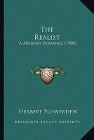 The Realist, a modern romance. 1279409525 Book Cover