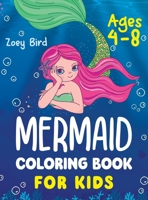 Mermaid Coloring Book for Kids: Coloring Activity for Ages 4 - 8 1989588662 Book Cover