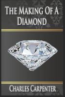 The Making of a Diamond 1725792257 Book Cover