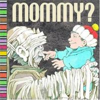 Mommy? 0439880505 Book Cover