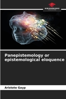 Panepistemology or epistemological eloquence 6207345649 Book Cover