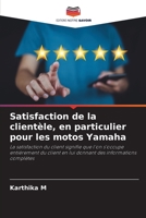 Satisfaction de la clientèle, en particulier pour les motos Yamaha: La satisfaction du client signifie que l'on s'occupe entièrement du client en lui ... des informations complètes (French Edition) B0CK3H52BL Book Cover