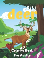 Deer Coloring Book For Adults: adult coloring book with fun, easy, and relaxing coloring pages, for stress relief and relaxation B08NVJ4GFF Book Cover
