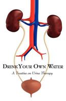 Drink Your Own Water 1605948551 Book Cover