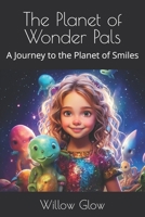 The Planet of Wonder Pals: A Journey to the Planet of Smiles B0DSTY1LJW Book Cover