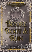 Before Root & Ruin (The Bloodroot Oaths) B0GZKBL2DL Book Cover