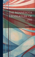 The Minnesota legislature of 1911 ... 1240129920 Book Cover