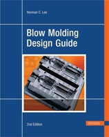 Blow Molding Design Guide 1569902275 Book Cover