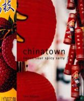 Chinatown : sweet, sour, spicy, salty 1552856933 Book Cover