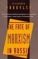 The Fate of Marxism in Russia 0300105401 Book Cover