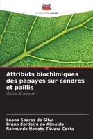 Attributs biochimiques des papayes sur cendres et paillis (French Edition) 6208588480 Book Cover