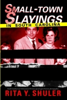Small-Town Slayings in South Carolina 1596295589 Book Cover