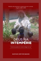 Deus na intempérie: A ternura pode ser o único refúgio na rua. (Memórias da Intempérie) (Portuguese Edition) B0G59J2VGF Book Cover