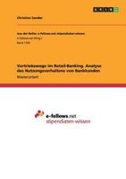 Vertriebswege im Retail-Banking. Analyse des Nutzungsverhaltens von Bankkunden 3668178151 Book Cover