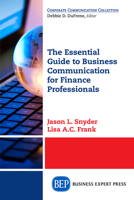 The Essential Guide to Business Communication for Finance Professionals 1631573535 Book Cover