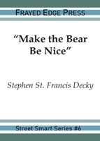 Make the Bear Be Nice 1642510378 Book Cover