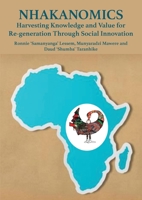 Nhakanomics: Harvesting Knowledge and Value for Re-generation Through Social Innovation 1779294662 Book Cover