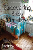 Discovering Baby Christine (The Adult Baby Real Life Collection) B0892B9B4R Book Cover