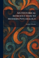 An Historical Introduction to Modern Psychology 1025500997 Book Cover