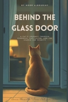 Behind The Glass Door: A cat’s journey through kindness, capitalism, and the search for dignity. B0F74GK39T Book Cover