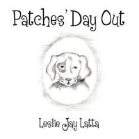 Patches' Day Out 1462634869 Book Cover