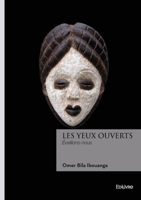 Les Yeux Ouverts: Éveillons-nous (French Edition) 2414821981 Book Cover