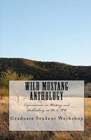 Wild Mustang Anthology: Experiments in Writing and Publishing at WNMU 1453720162 Book Cover