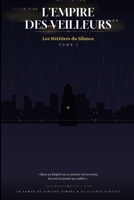 L'Empire des Veilleurs, Tome I : Les Héritiers du Silence: Un roman de Science-Fantasy dystopique sur le pouvoir des souvenirs. (French Edition) B0H7PPTNYX Book Cover