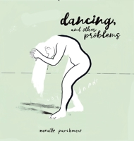 Dancing and Other Problems 1087923158 Book Cover