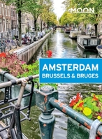 Moon Amsterdam, Brussels & Bruges 164049426X Book Cover