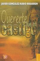 Quererte Fue Mi Castigo 6071602858 Book Cover