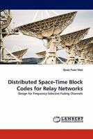 Distributed Space-Time Block Codes for Relay Networks 3844308997 Book Cover