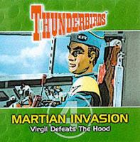 Thunderbirds: Martian Invasion: Virgil Defeats the Hood No. 4 (Thunderbirds) 1842221000 Book Cover