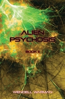 Alien Psychosis (Alien Psychology) B0F4MWK4W2 Book Cover