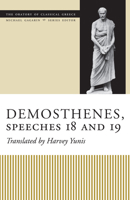 Demosthenes, Speeches 18 and 19 0292705786 Book Cover