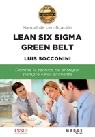 Lean Six Sigma Green Belt. Manual de certificación 8417903526 Book Cover